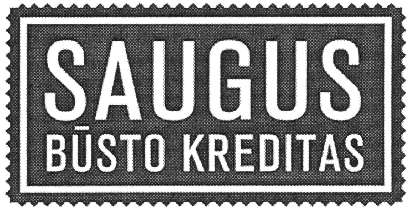 Prekės ženklas: SAUGUS BŪSTO KREDITAS